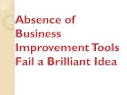 Absence of Business Improvement Tools Fail a Brilliant Idea