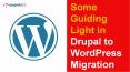 Some Guiding Light in Drupal to WordPress Migration PowerPoint PPT Presentation