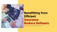 Benefitting from Efficient Insurance Brokers Software PowerPoint PPT Presentation