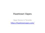 Hazetown Vapes - Online Vape Store