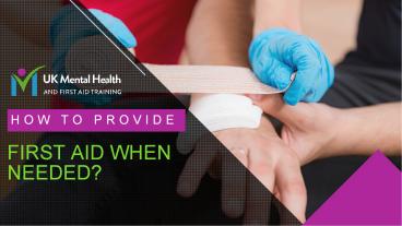 How to Provide First Aid When Needed?