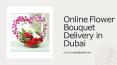 Birthday Flowers Delivery Dubai PowerPoint PPT Presentation