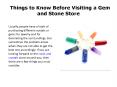 Things to Know Before Visiting a Gem and Stone Store PowerPoint PPT Presentation