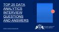 Top 25 Data Analytics Interview Questions and Answers PowerPoint PPT Presentation