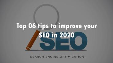 Top 06 tips to improve your SEO in 2020