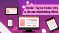 Daniel Taylor Cedar City a Online Marketing Whiz PowerPoint PPT Presentation
