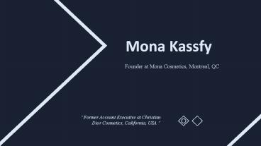 Mona Kassfy (Montreal) - Worked at Christian Dior Cosmetics