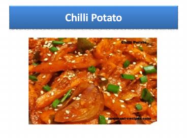 Chili Potatos by Mejwani Recipes