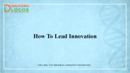 How To Lead Innovation