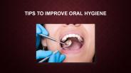 Tips to Improve Oral Hygiene