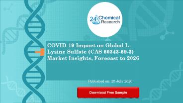 COVID 19 Impact on Global L Lysine Sulfate CAS 60343 69 3 Market Insights, Forecast to 2026