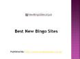 Best New Bingo Sites PowerPoint PPT Presentation