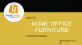 IDEAS FOR HOME OFFICE FURNITURE FOR REMOTE WORKERS PowerPoint PPT Presentation