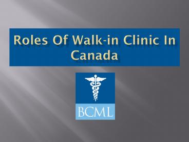 Roles of Walk-In Clinics in Canada