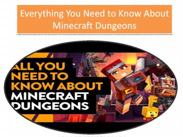 Everything You Need to Know About Minecraft Dungeons