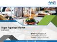 Sugar Toppings Market is projected to Reflect 5.3% CAGR throughout 2019 – 2029 PowerPoint PPT Presentation
