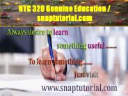 NTC 320 Genuine Education / snaptutorial.com
