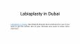 Labiaplasty in Dubai PowerPoint PPT Presentation
