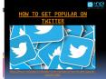 Best ways to become popular on twitter PowerPoint PPT Presentation