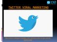 What is the best company for twitter viral marketing service? PowerPoint PPT Presentation