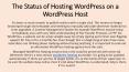 The Status of Hosting WordPress on a WordPress Host PowerPoint PPT Presentation