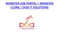 MONSTER JOB PORTAL | MONSTER CLONE | DOD IT SOLUTIONS PowerPoint PPT Presentation