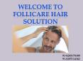Procedure of hair transplant surgery-Follicare Hair Solution PowerPoint PPT Presentation