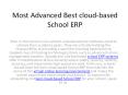 Most Advanced Best cloud-based School ERP PowerPoint PPT Presentation