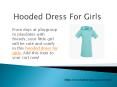 Hooded Dress For Girls PowerPoint PPT Presentation