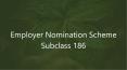 Employer Nomination Scheme Subclass 186 | Subclass 186 Visa PowerPoint PPT Presentation