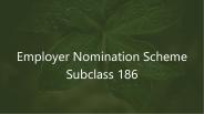 Employer Nomination Scheme Subclass 186 | Subclass 186 Visa