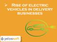Rise of electric vehicles in delivery businesses PowerPoint PPT Presentation