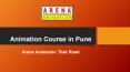 Animation Course in Pune - Arena Animation Tilak Road PowerPoint PPT Presentation