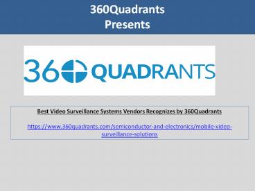 Best Video Surveillance Systems Vendors Recognizes by 360Quadrants