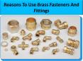 Reasons to choose brass fasteners covering some extra type of fasteners PowerPoint PPT Presentation