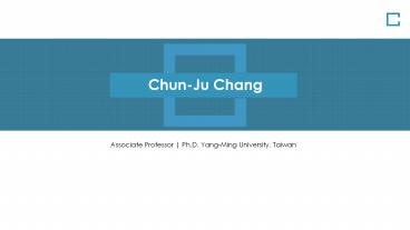 Chun-Ju Chang Ph.D. - One of the Distinguished Researchers
