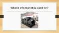 What is offset printing used for? PowerPoint PPT Presentation