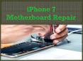 iPhone 7 Motherboard Repair PowerPoint PPT Presentation