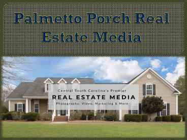 Palmetto Porch Real Estate Media