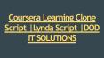 Coursera Learning Clone Script | Lynda Script | DOD IT SOLUTIONS PowerPoint PPT Presentation