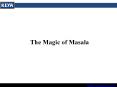 The Magic of Masala PowerPoint PPT Presentation