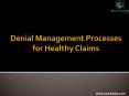 Denial Management Processes for Healthy Claims PowerPoint PPT Presentation
