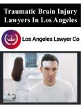 Traumatic Brain Injury Lawyers In Los Angeles PowerPoint PPT Presentation