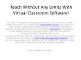 Teach Without Any Limits With Virtual Classroom Software! PowerPoint PPT Presentation