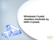 Wholesale Crystal Jewellery Australia by HWH Crystals