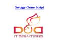 SWIGGY CLONE | SWIGGY SCRIPT - DOD IT Solutions (1) PowerPoint PPT Presentation