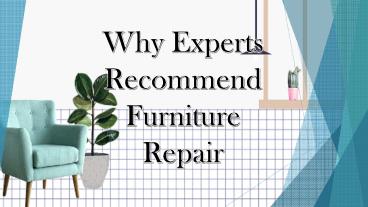 Why Experts Recommend Furniture Repair