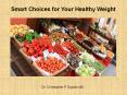 Dr. Christopher P. Digiulio MD - Smart Choices for Your Healthy Weight PowerPoint PPT Presentation
