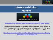 Semiconductor Manufacturing Equipment Market with COVID-19 Impact Analysis