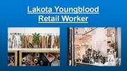 Lakota Youngblood a Retail Worker